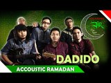 Dadido - Akustik Ramadhan - Artis Ibadah Ramadan - Nagaswara