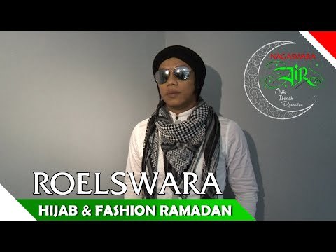 RoelSwara - Fashion dan Busana Ramadan - Artis Ibadah Ramadan - Nagaswara