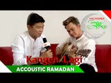 Kangen Lagi - Dunia - Akustik Ramadhan - Artis Ibadah Ramadan - Nagaswara