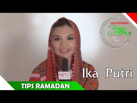 Ika Putri - Tips Ramadan - Artis Ibadah Ramadhan 2014 - Nagaswara