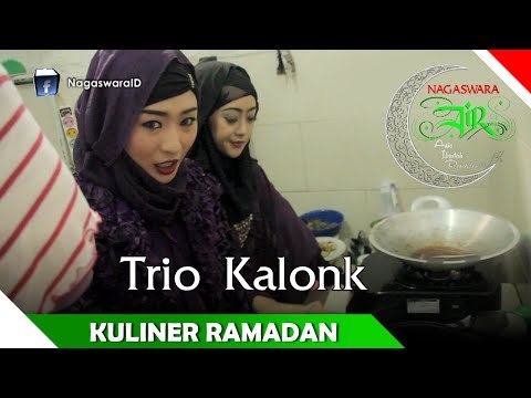Trio Kalonk - Sambel Meledak - Kuliner Ramadan - Artis Ibadah Ramadan - Nagaswara