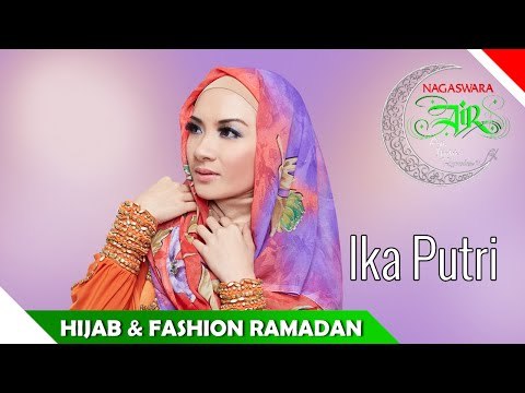 Ika Putri - Hijab dan Fashion Ramadan - Artis Ibadah Ramadan - Nagaswara