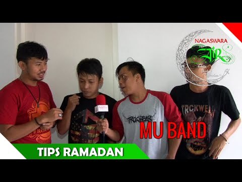 MU Band - Tips Ramadan - Artis Ibadah Ramadhan - Nagaswara