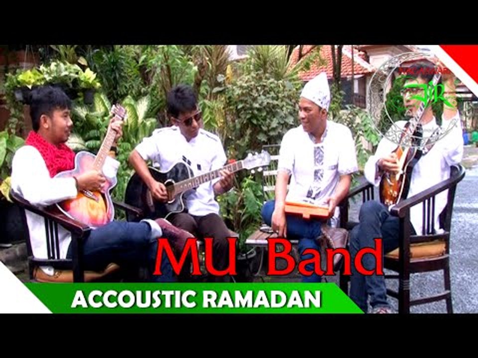 MU Band - Akustik Ramadhan - Artis Ibadah Ramadan - Nagaswara