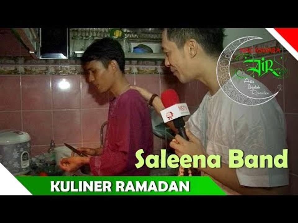 Saleena Band - Kuliner Ramadan - Ayam Goreng Saleena - Artis Ibadah Ramadan - Nagaswara
