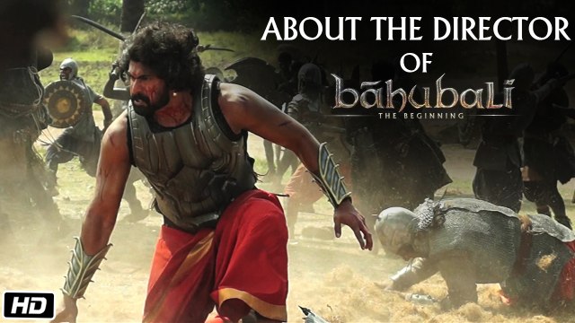 About director SS Rajamouli - Baahubali (2015) Makkhi (2012) Magadheera (2009)