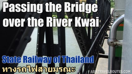 Passing the Bridge over the River Kwai
