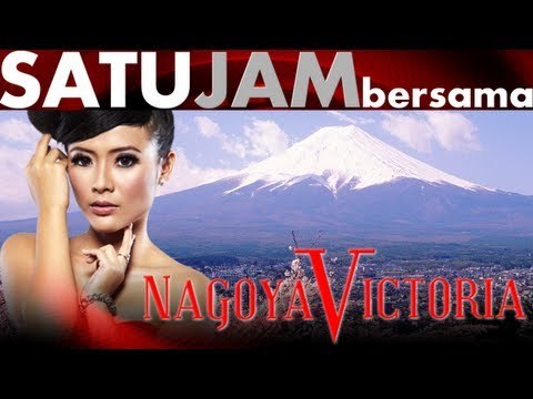Satu Jam Bersama - Nagoya Victoria - Gentayangan