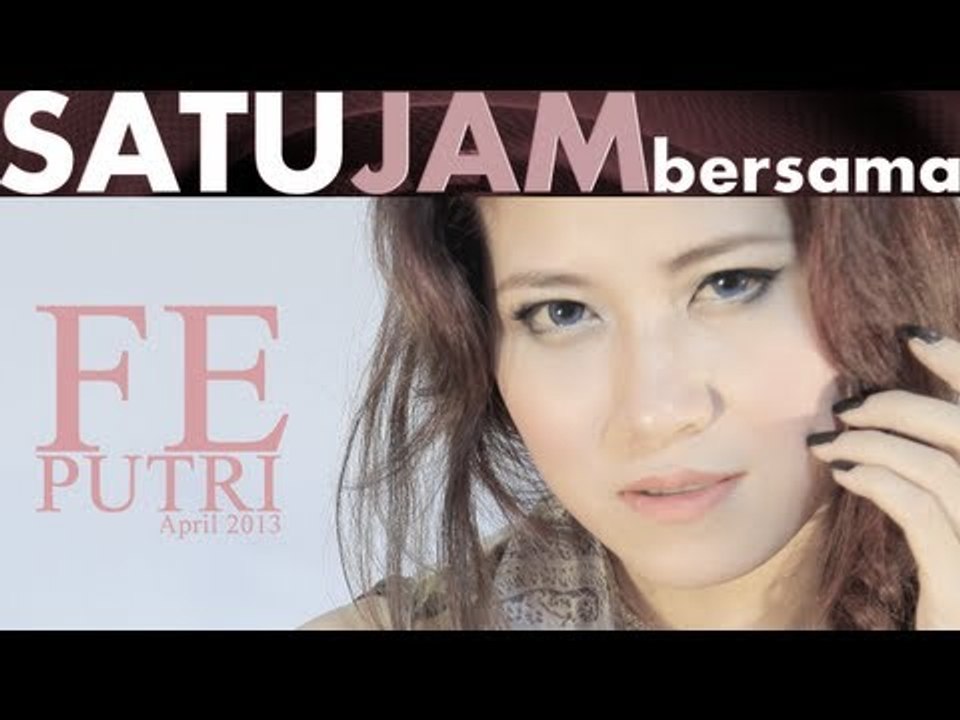 Satu jam Bersama - Putri Fe - Harga Diri