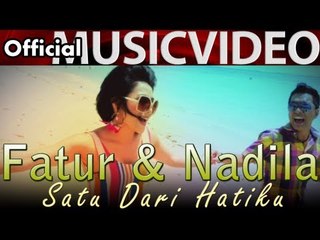 Fatur & Nadila - Satu Dari Hatiku - Official Music Video - Nagaswara