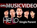 Hello - Single Parent - Official Music Video - Nagaswara