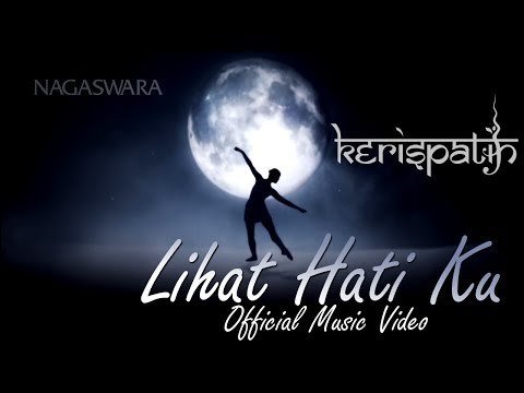 Kerispatih - Lihat Hatiku - Official Music Video - Nagaswara