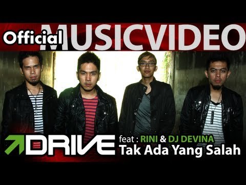 Drive - Feat Rini & DJ Devina - Tak Ada Yang Salah - Official Music Video