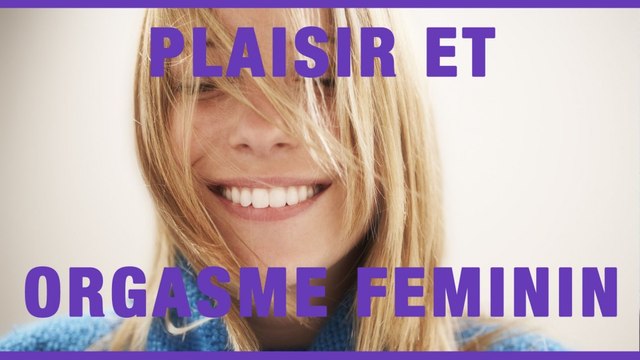 Plaisir et orgasme féminin (Anne de Kervasdoué)