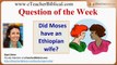 Did Moses have an Ethiopian wife?  | Biblical Hebrew Q&A with eTeacherBiblical.com