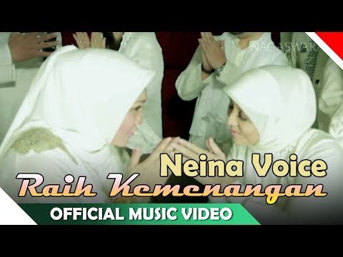 Neina Voice - Raih Kemenangan - Video Music Religi Ramadhan - Nagaswara