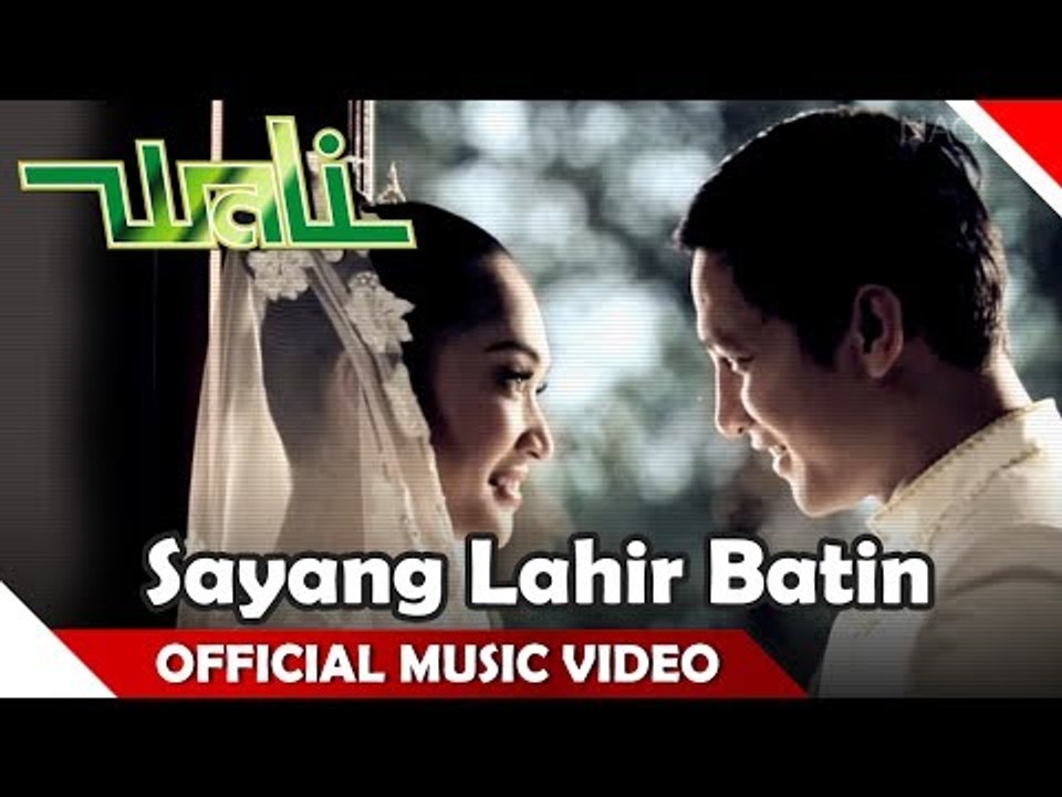 Wali Band - Sayang Lahir Batin - Official Music Video - Nagaswara