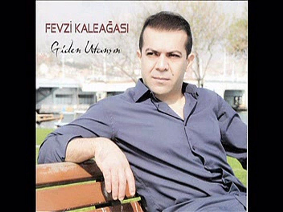 Fevzi Kaleağası - Bir Türkü Yazdım