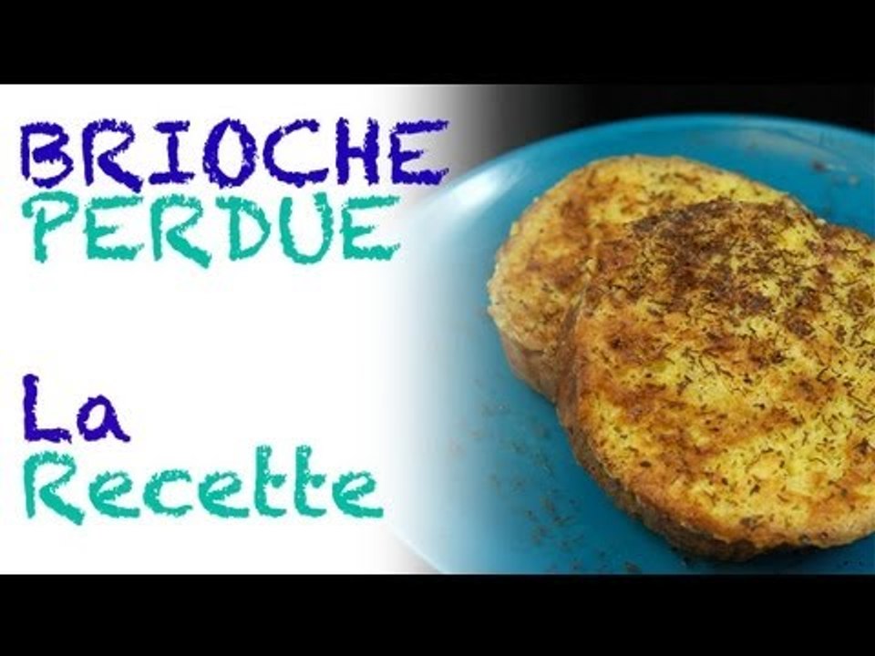 Recette : brioche perdue