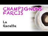 Recette : champignons farcis