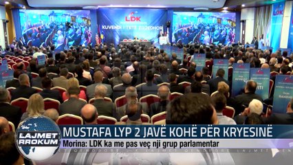 MUSTAFA LYP 2 JAVË KOHË PËR KRYESINË