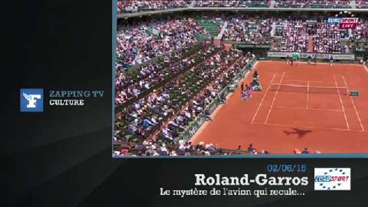 Zapping TV : le mystère de l’avion «qui recule» de Roland-Garros