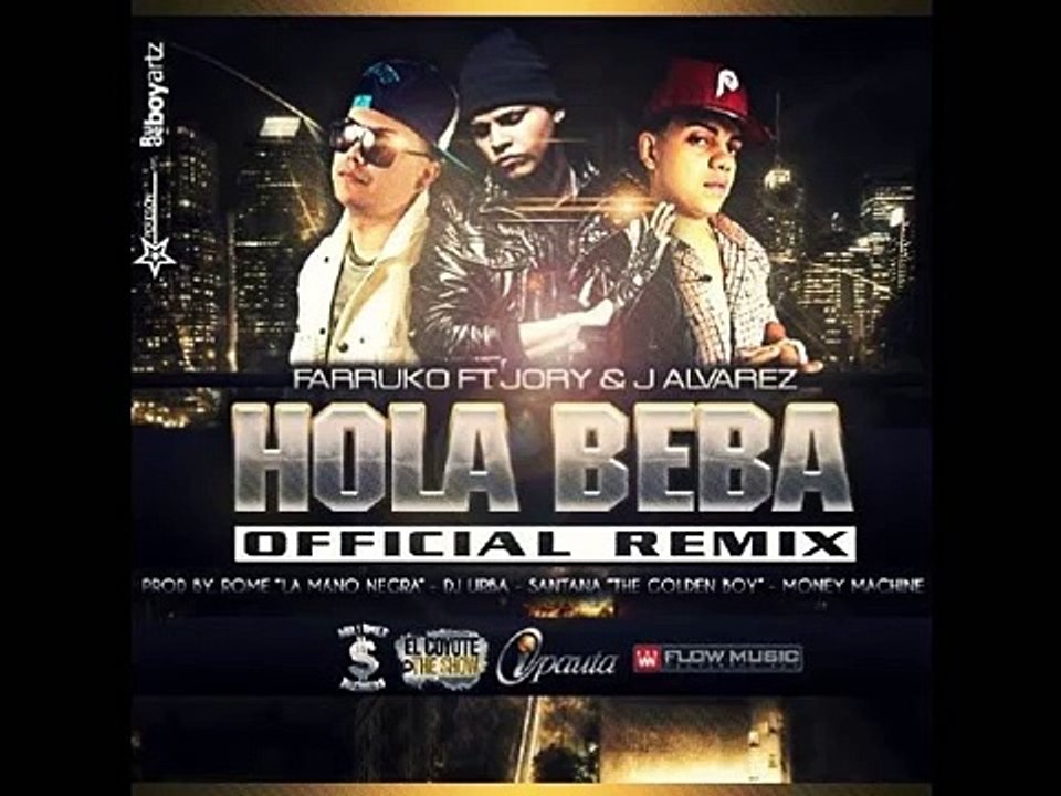 Hola Beba Remix-►Farruco Ft. Jory & J Alvarez◄ Reggeton 2011 (+letra)