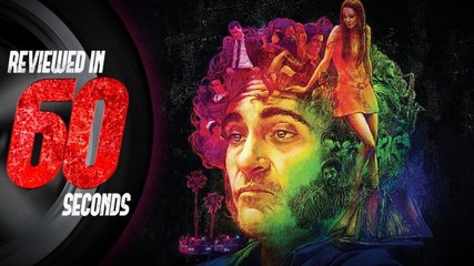 Inherent Vice - Reviewed in 60 Seconds