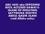REPLY TO EXPOSING BATIL: Dawat-e-Islami Insult Hazrat Abdul Qadir Jilani (ra)