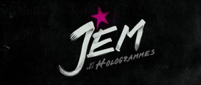 Jem et les Hologrammes - Bande-annonce (VOST)