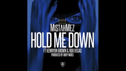 Mistah Mez - Hold Me Down Feat. Kennyon Brown & Rob Vegas (DJ New Era World Premier)