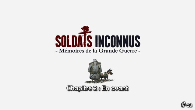 Soldats Inconnus - Mémoires de la Grande Guerre (03-08) Chapitre 2