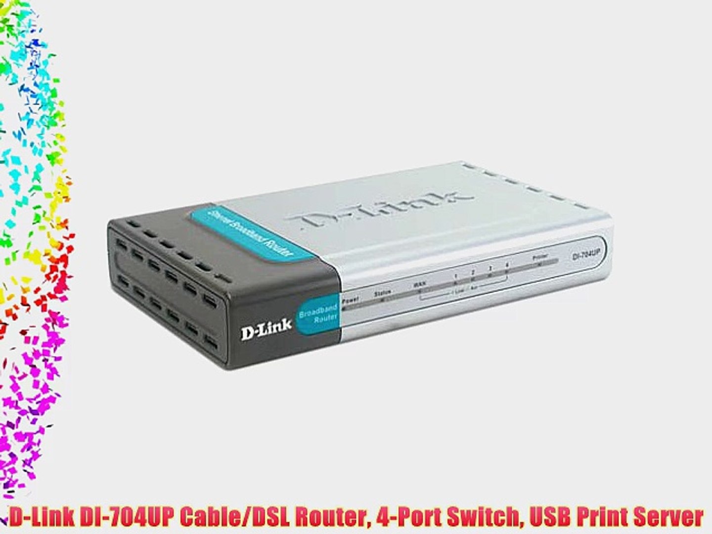 D-Link DI-704UP Cable/DSL Router 4-Port Switch USB Print Server - video  Dailymotion
