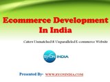 Ecommerce Development In India Caters Unmatched & Unparalleled E-commerce Website