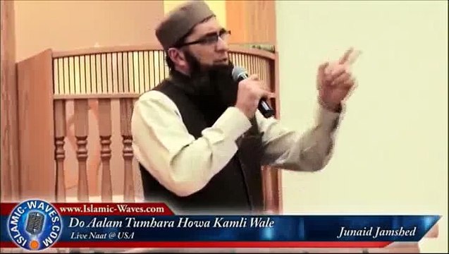 new junaid jamshaid naat Do Aalam Tumhara Howa Kamli Wale 2015