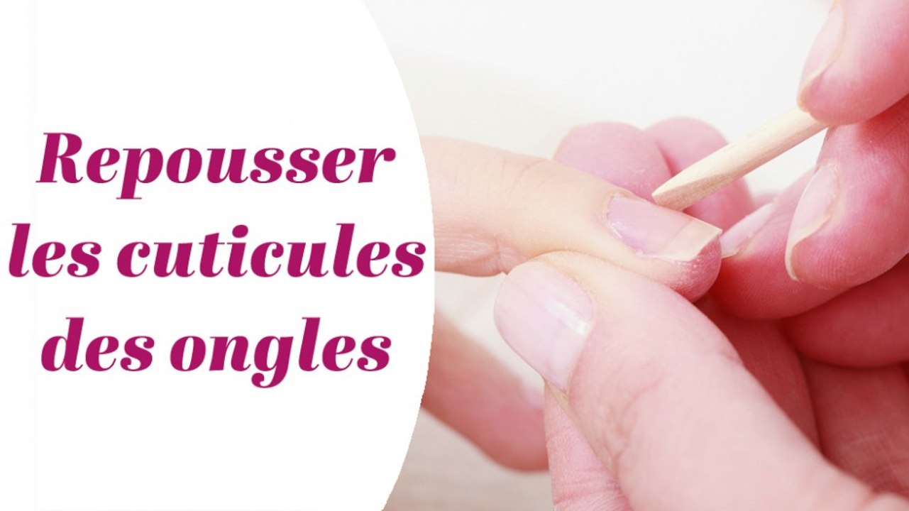 Comment repousser les cuticules des ongles ?