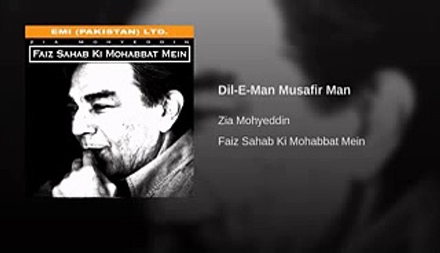 Faiz.. Mery Dil Mery Musaafir.. Zia Mohiudin