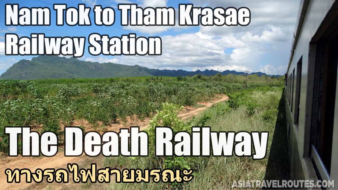 Nam Tok to Tham Krasae Railway Station