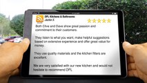 DPL Kitchens & Bathrooms Telford Exceptional Five Star Review by Jackie S.