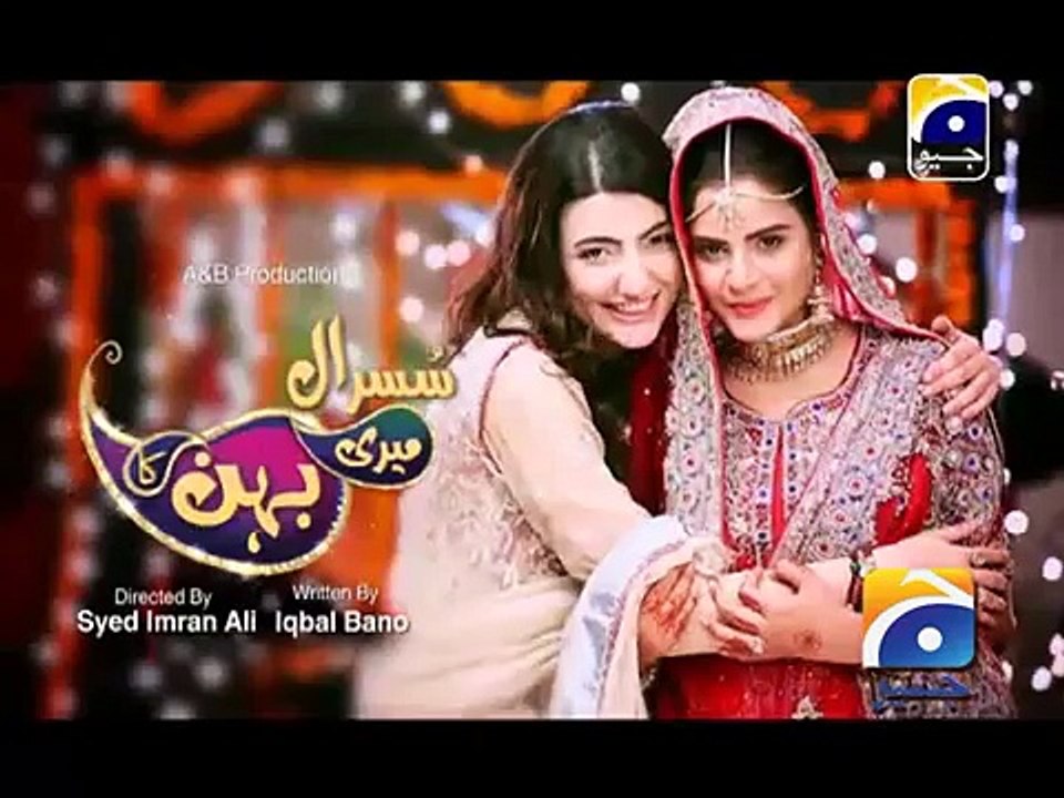 Susral Meri Behen Ka Episode 57 On Geo Tv In High Quality 3rd June 2015