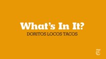 What's In It: Doritos Locos Tacos | The New York Times