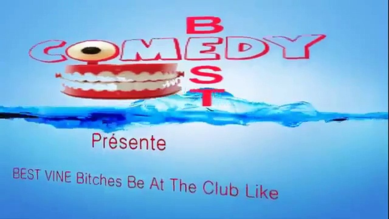 BEST VINE Bitches Be At The Club Like - Popular Vines