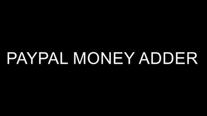 PAYPAL MONEY ADDER 2015 (WORKING)