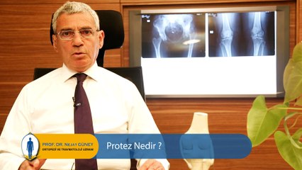 Protez nedir? – Prof. Dr. Nejat Güney