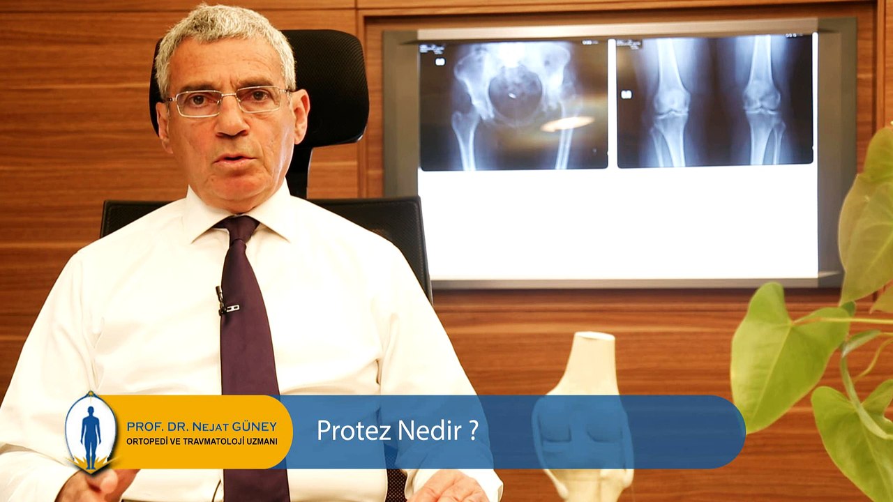 Protez nedir? – Prof. Dr. Nejat Güney
