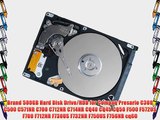 Brand 500GB Hard Disk Drive/HDD for Compaq Presario C300 C500 C571NR C700 C712NR C714NR CQ40
