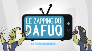 Le Zapping du DafuQ #5