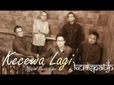 Kerispatih - Kecewa Lagi - Official Music Video - Nagaswara