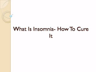 What is insomnia- How to cure it