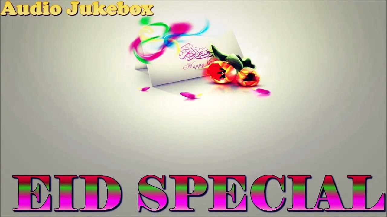 Eid Special | Audio Jukebox